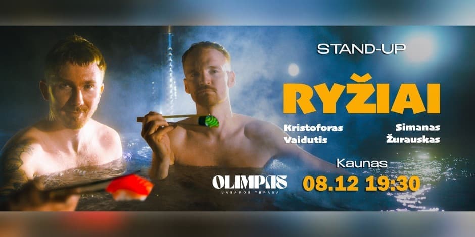 STAND UP | RYŽIAI | KAUNAS