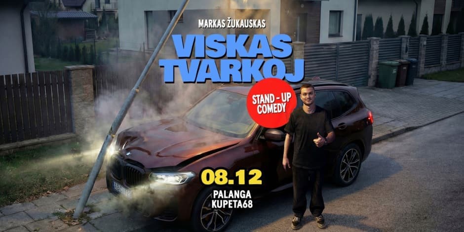 Markas Žukauskas “Viskas Tvarkoj” Stand up Palanga
